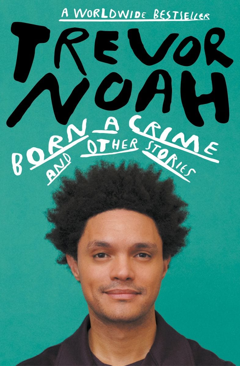 Born a Crime by Trevor Noah (Paperback)